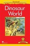 Macmillan Factual Readers - Dinosaur World - Level 3