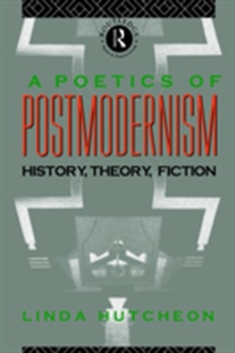 A Poetics of Postmodernism