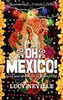 Oh Mexico!