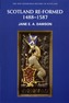 Scotland Re-formed, 1488-1587