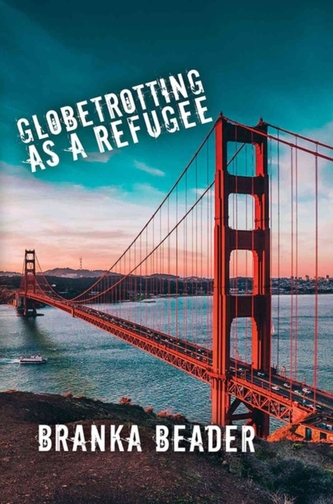 Globetrotting as a Refugee