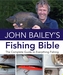 John Bailey's Fishing Bible