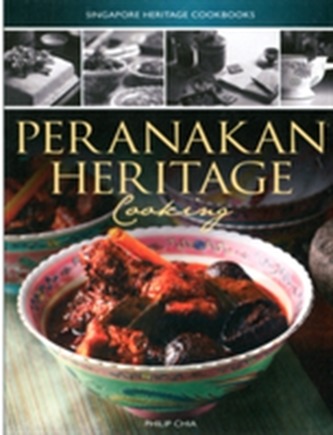 Singapore Heritage Cookbooks: Peranakan Heritage Cooking