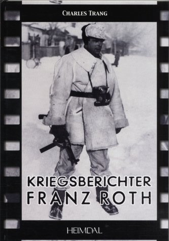 Kriegsberichter Franz Roth