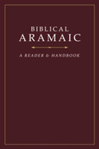 Biblical Aramaic: A Reader and Handbook