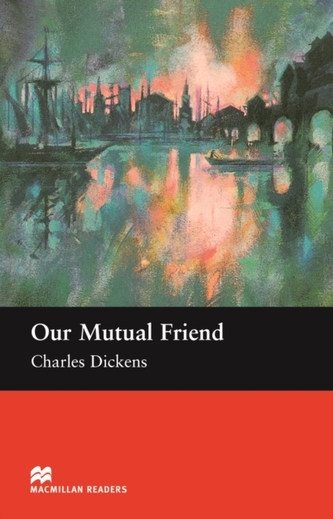 Our Mutual Friend - Upper Intermediate