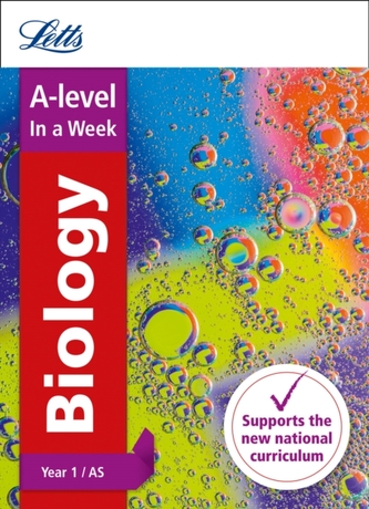 A -level Biology Year 1 (and AS) In a Week