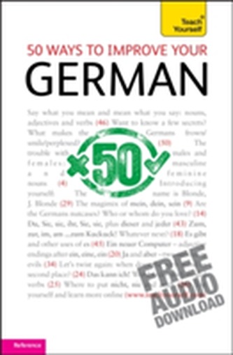 50 Ways to Improve your German: Teach Yourself
