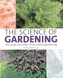 The Science of Gardening