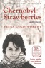 Chernobyl Strawberries