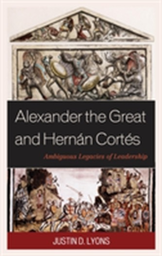 Alexander the Great and Hernan Cortes