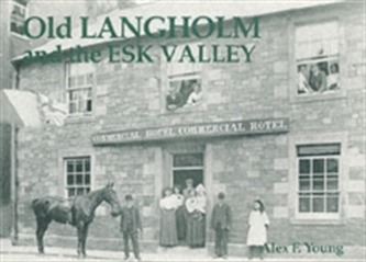Old Langholm and the Esk Valley