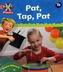 Project X Phonics Pink: 1b Pat, Tap, Pat