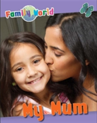 Family World: My Mum