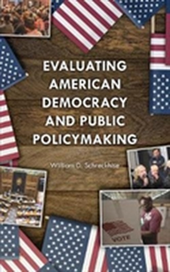 Evaluating American Democracy and Public Policymaking