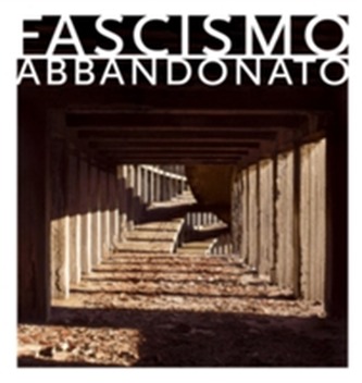 Fascismo Abbandonato