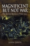 Magnificent But Not War