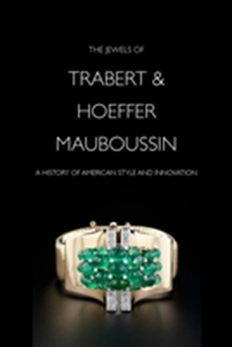 The Jewels of Trabert & Hoeffer-Mauboussin