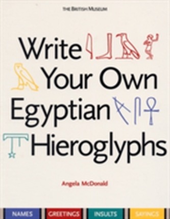 Write Your Own Egyptian Hieroglyphs