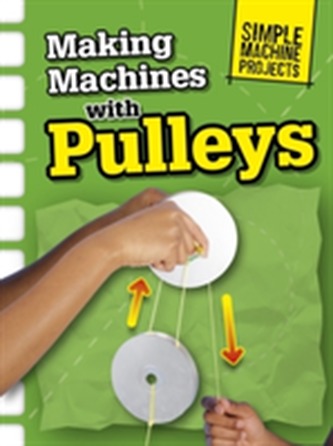 Making Machines with Pulleys