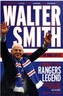 Walter Smith - The Ibrox Gaffer