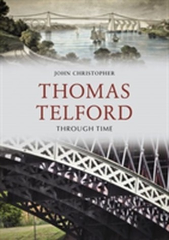 Thomas Telford Through Time