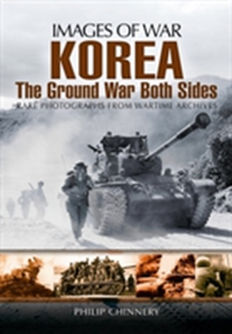 Korea  -  The Ground War from Both Sides