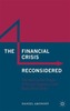 The Financial Crisis Reconsidered