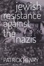 Jewish Resistance Against the Nazis