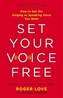 Set Your Voice Free (Expanded Edition)