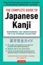 The Complete Guide to Japanese Kanji