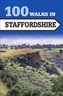 100 Walks in Staffordshire
