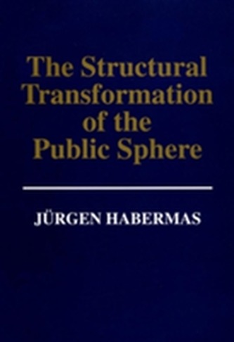 The Structural Transformation of the Public Sphere