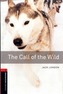 Oxford Bookworms Library: Level 3:: The Call of the Wild