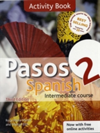Pasos 2 Spanish Intermediate Course 3rd Edition revised: Activity Book