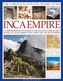 Complete Illustrated History of the Ancient Inca Empire