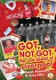 Got, Not Got: Liverpool