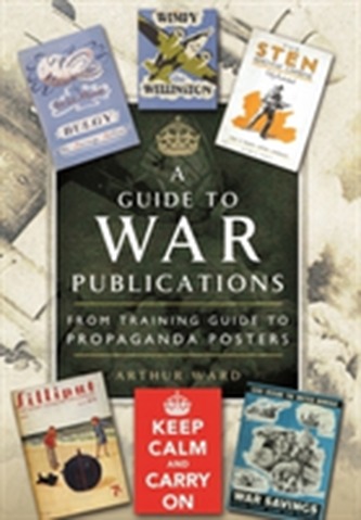 A Guide to War Publications of the First & Second World War