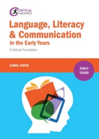 Language, Literacy and Communication in the Early Years: