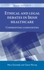 Ethical and Legal Debates in Irish Healthcare
