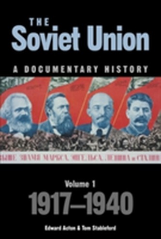 The Soviet Union: A Documentary History Volume 1