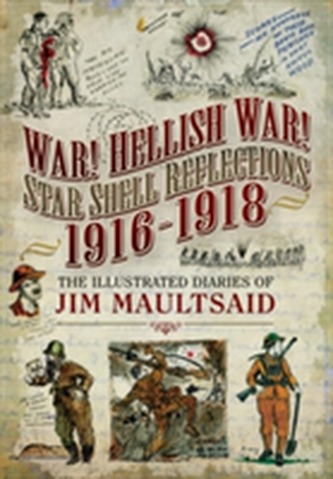 War! Hellish War! Star Shell Reflections 1916 - 1918