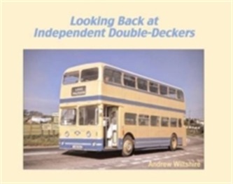 Looking Back at Independent Double-Deckers