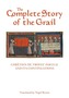 The Complete Story of the Grail