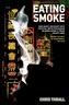 Eating Smoke