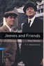 Oxford Bookworms Library: Level 5:: Jeeves and Friends - Short Stories