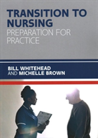 Transition to Nursing: Preparation for Practice