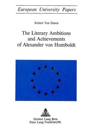 Literary Ambitions and Achievements of Alexander von Humboldt
