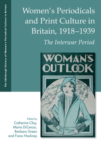 Women'S Periodicals and Print Culture in Britain, 1918-1939