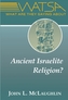What Are They Saying About Ancient Israelite Religion?